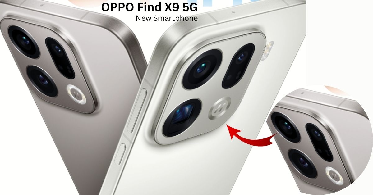 OPPO Find X9 5G सीरीज लॉन्च होने से पहले लीक्स हुई Specification & Price In India जानें