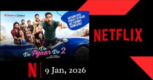 De De Pyaar De 2 OTT Release