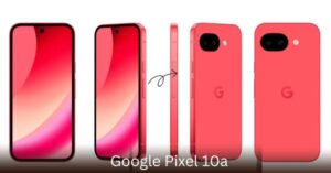 Google Pixel 10a Launch in India: Specification के साथ जानें कीमत और फीचर्स